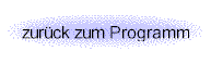 Zur�ck (ggf. im Browser ZUR�CK dr�cken)
